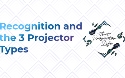 43. Recognition + The 3 Types of Projectors