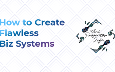 11. How to Create Flawless Biz Systems