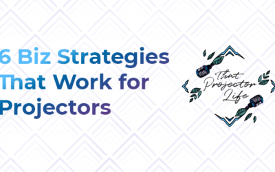 22. 6 Business Strategies That Work for Projectors