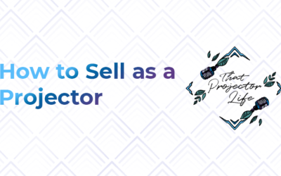 31. How to Sell as a Projector