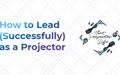 36. How to Lead (Successfully) as a Projector