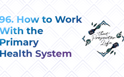 96. How to Work With the Primary Health System