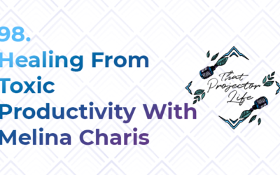 98. Healing From Toxic Productivity With Melina Charis