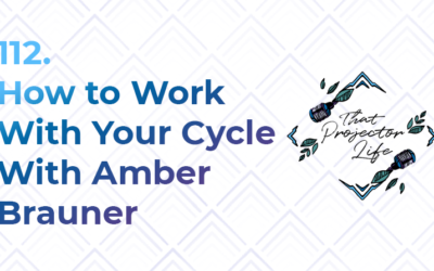 112. How to Work With Your Cycle With Amber Brauner