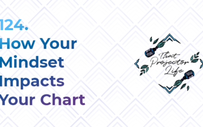 124. How Your Mindset Impacts Your Chart Interpretation