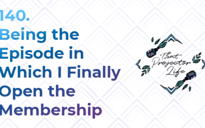 140. Being the Episode in Which I Finally Open the Membership