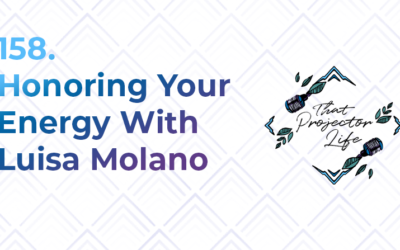 158. Honoring Your Energy With Luisa Molano